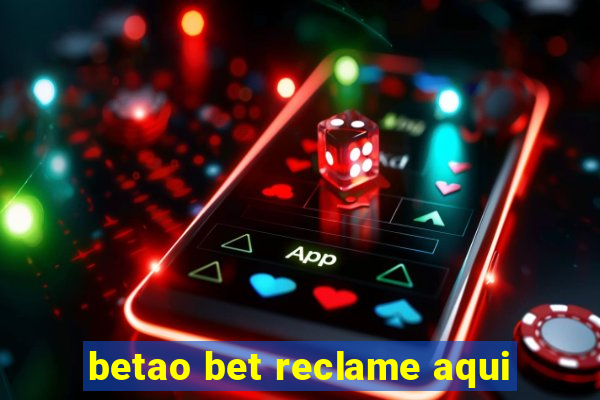 betao bet reclame aqui